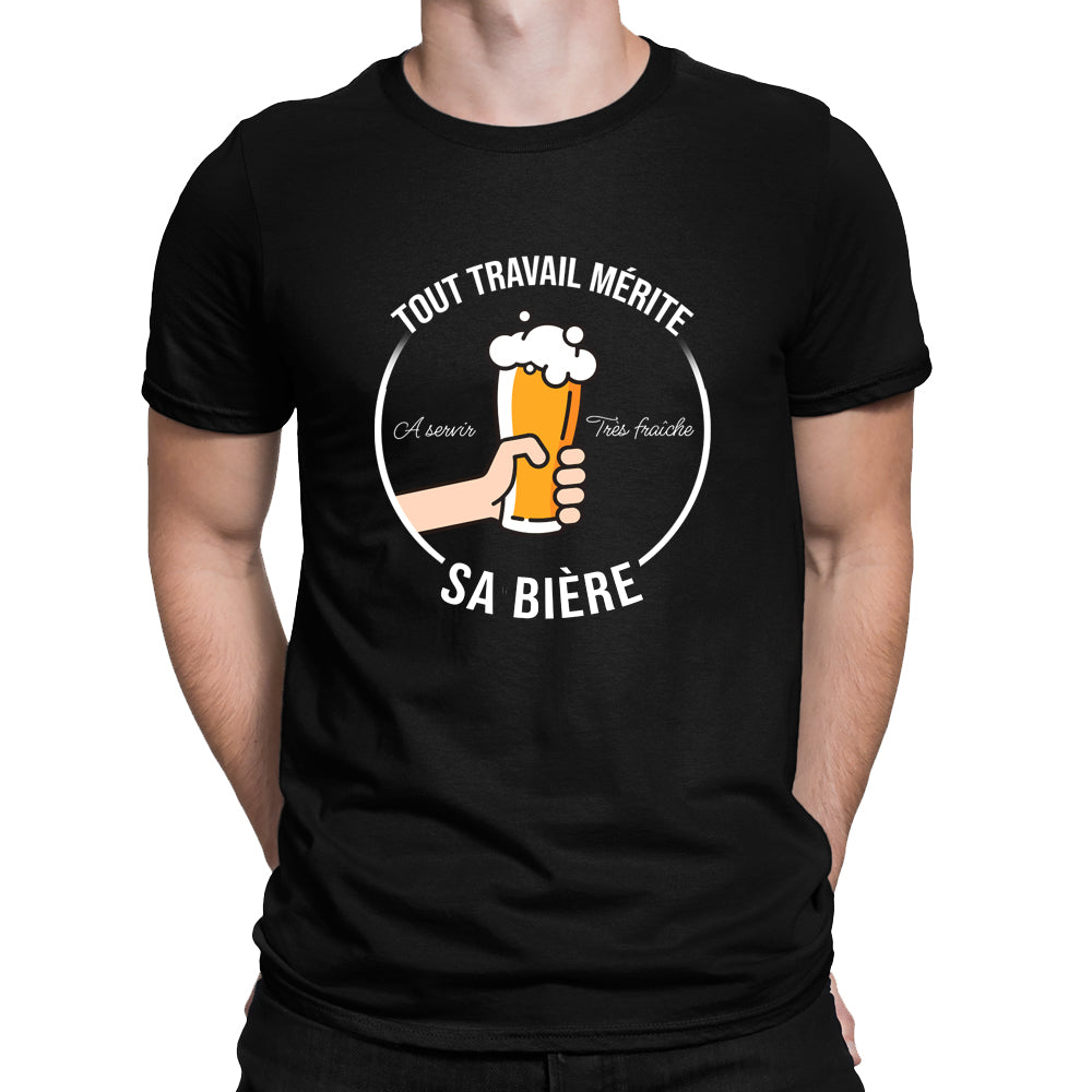 T-Shirt Humour idée Cadeau, Tout travail mérite sa bière